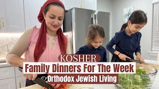 Family Dinners A Week Of Meals What We Eat In A Week Kosher Orthodox Jewish Sonyas Prep [upl. by Khudari946]