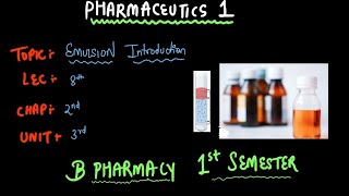 INTRODUCTION TO EMULSION  Pharmaceutics 1  B PHARMACY 1st Semester ✅ 2024 [upl. by Smada765]