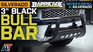 20072018 Silverado Barricade 3quot Black Bull Bar Review amp Install [upl. by Rapsac]