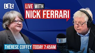 Nick Ferrari questions Work and Pensions Secretary Dr Thérèse Coffey  Watch LIVE [upl. by Grimonia]