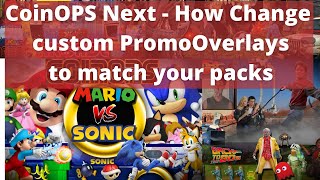 CoinOPS Next  How Change custom PromoOverlays to match your packs [upl. by Yedsnil939]