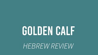 Exodus 32 The Golden Calf Hebrew Review [upl. by Orpha]