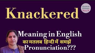 knackered meaning l meaning of knackered l knackered ka hindi main matlab hota hai l vocabulary l [upl. by Akeenahs]