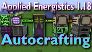 Applied Energistics 2 118 Autocrafting  Basic Setup Tutorial [upl. by Star346]