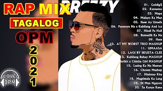 RAP MIX NEW OPM TAGALOGTIKTOK SONGS 2021  BAGONG TRENDING HUGOT PINOY TAGALOG RAP MASHUP NONSTOP [upl. by Chernow]