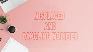 Misplaced and Dangling Modifiers [upl. by Orvan]