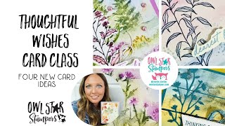 Thoughtful Wishes Stampin’ Up Card Class  Make 4 Beautiful Handmade Cards With Me [upl. by Lytsirk943]