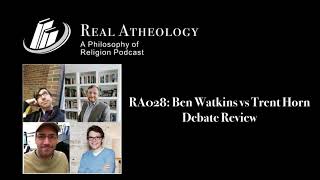 RA028 Ben Watkins vs Trent Horn Debate Review [upl. by Berglund52]