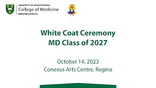 USask College of Medicine  White Coat Ceremony  MD Class of 2027 [upl. by Ardnazxela594]