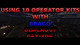 Using 10 Operator Kits With brago4798  Blackout Revival [upl. by Larrisa]