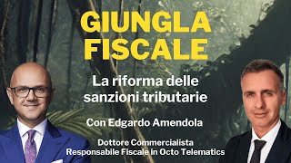 La riforma delle sanzioni tributarie  Giungla Fiscale 1 Ep con E Amendola [upl. by Enihpled]