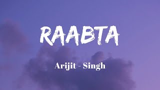 Raabta  Lyrics  Arijit Singh  Lyrics Video  Official Audio  SF LYRICS HUB [upl. by Urbano]