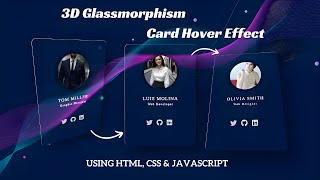 Create Stunning Glassmorphism 3D Card Hover Effects  HTML CSS amp JavaScript Tutorial [upl. by Lechar27]