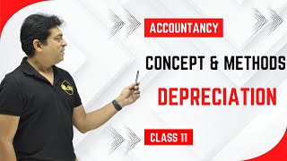 Depreciation  Concept amp Methods  Accountancy  Class 11 [upl. by Alilak333]