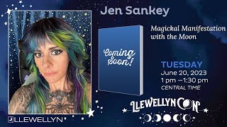 LlewellynCon 2023 Jen Sankey Discusses Magical Manifestation with the Moon [upl. by Shivers]