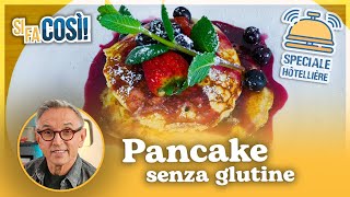 Pancake senza glutine  Si fa così  Chef BRUNO BARBIERI [upl. by Haikan]