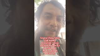 Selamat Ulang Tahun THE MAMO PANGLIMA TINGGI LASKAR MACAN ALI dan SELAMAT MILAD LASKAR MACAN ALI [upl. by Kippar]