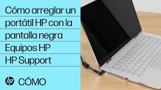 Cómo arreglar un portátil HP con la pantalla negra  Equipos HP  HP Support [upl. by Ekaterina321]