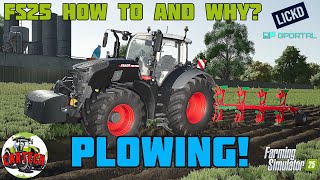 Farming Simulator 25  HOW TO AND WHY SERIES  PLOWING  PLOUGHING FS 25 [upl. by Solley]