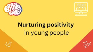 Nurturing positivity in young people [upl. by Ardnikal498]