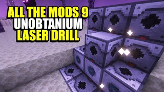 Ep50 Unobtanium Laser Drill  Minecraft All The Mods 9 Modpack [upl. by Chance]