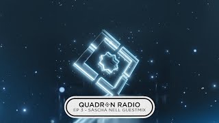 Quadron Radio EP003  Sascha Nell Guestmix [upl. by Ekusoyr]