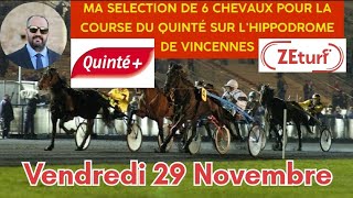 Ma sélection de 6 chevaux pour la course du Quinté du Vendredi 29 Novembre hippodrome de Vincennes [upl. by Matias]