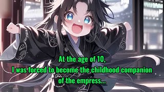 At the age of 10 I was forced to become the childhood companion of the empress [upl. by Airad]