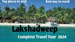 Lakshadweep Island 🌴 Complete Travel Tour2024 [upl. by Sosanna]