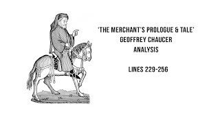 The Merchants Prologue and Tale  Chaucer Lines 229256 Analysis [upl. by Aronos]