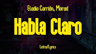 Eladio Carrión Morad  Habla Claro LetraLyrics [upl. by Buyers]