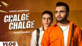 Chalge Chalge Vlog  Guntaj Dandiwal  Gurlez Akhtar  Mahi Sharma  Latest Punjabi Songs 2024 [upl. by Walliw418]