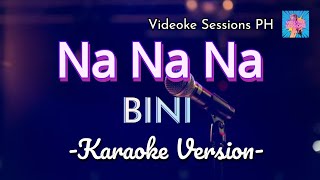 Na Na Na  BINI karaoke version [upl. by Nottarts]