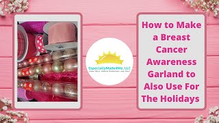 How to Make a Breast Cancer Awareness Garland to Use For The Holidays [upl. by Nirehtak]