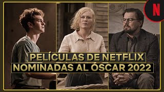 Las películas de Netflix nominadas al Óscar 2022 [upl. by Gorlin]