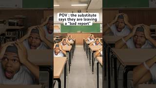 When the substitute says they’re leaving a bad report… shortsvideo relatable school teacher [upl. by Edva]