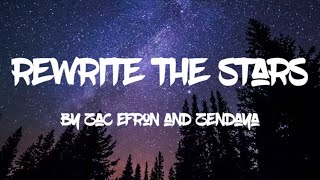 Rewrite the stars lyrics by Zac Efron and Zendaya [upl. by Madlen]