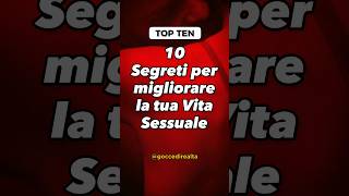 10 Segreti per migliorare la tua Vita Sessuale [upl. by Collum]