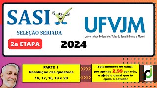 SASI UFVJM 2024  2a ETAPA QUESTÕES 16 a 20 [upl. by Carce478]