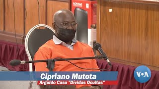 Dívidas Ocultas Cipriano Mutota explica o seu envolvimento no caso [upl. by Winter]