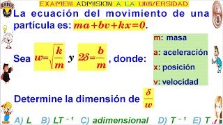 Examen Admisión Universidad UNI Ingeniería Análisis Dimensional Homogeneidad Solucionario de Física [upl. by Adlanor]