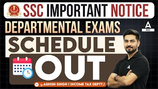 SSC Departmental Exam Schedule Out  Full Details By Ashish Singh [upl. by Cartwell]