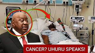 CANCER Bad News To Kenyans As Uhuru Kenyatta Breaks Silence Days After Illness Reports [upl. by Anairda]