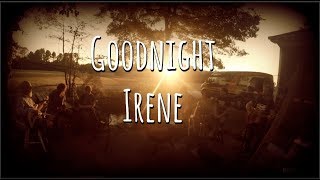 Goodnight Irene  CPB Campfire Sessions [upl. by Pulcheria517]