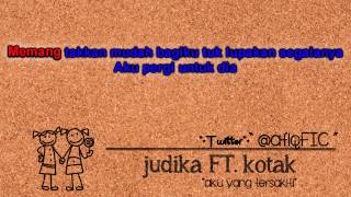 Judika ft Kotak  Aku Yang TersakitiKaraokeLirik [upl. by Cryan]