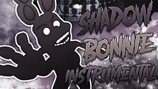 FNAF SONG  Shadow Bonnie RemixCover  INSTRUMENTAL [upl. by Avlasor]