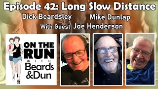 Episode 42 Long Slow Distance  On The Run With Beards And Dun [upl. by Arhez]