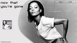 Diana Ross  Diana  Now That Youre Gone HD Audio [upl. by Ydda]