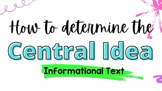 How to Determine the Central Idea of Informational Text [upl. by Ameehs]