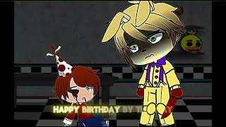 “I hate to do this on your birthday…happy birthdayby the way” Gacha old trend Fnaf MovieFnaf AU [upl. by Kathryne560]